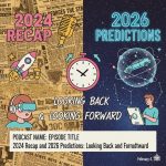 2024 Recap and 2026 Predictions: Looking Back and Looking Forward