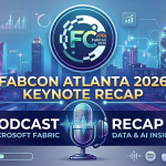 A professional podcast cover art for the "FabCon Atlanta 2026 Keynote Recap." The background features a stylized, neon-lit Atlanta skyline integrated with futuristic data visualizations, hexagonal grids, and glowing tech icons. At the top center, a circular badge displays a "FC" logo with "FabCon 2026" branding. The main title, "FABCON ATLANTA 2026 KEYNOTE RECAP," is written in bold, gold lettering across the middle. The bottom section mirrors the podcast theme with a silver microphone, glowing blue soundwaves, and text that reads "PODCAST: MICROSOFT FABRIC" and "RECAP: DATA & AI INSIGHTS." Platform icons for Spotify and Apple Podcasts are visible at the bottom right next to a "Listen Now" button.